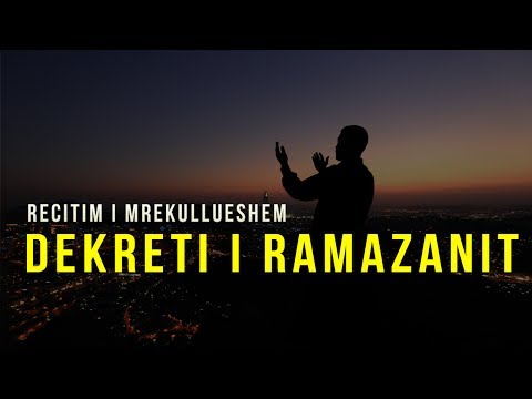 Dekreti i Ramazanit -  Recitim i Mrekullueshem