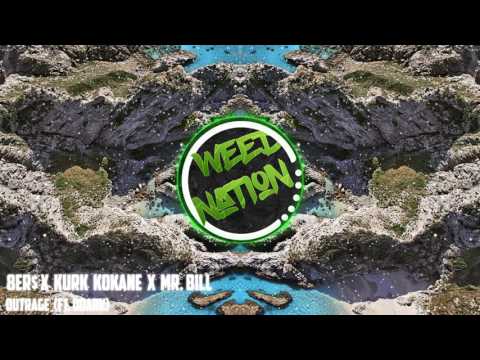 8Er$ X KURK KOKANE X Mr Bill OUTRAGE Ft Ddark