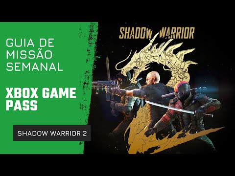 Shadow Warrior 2 - Guia de Missão Semanal do Xbox Game Pass - Consiga 5 Mortes