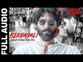 Bekhyali Arijit Singh Full Song Kabir Singh Shahid K Kiara A Sachet Parampara