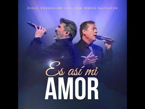 Diego verdaguer y Napoleón - Es Así Mi Amor (2025)