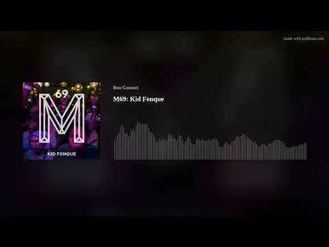M69: Kid Fonque