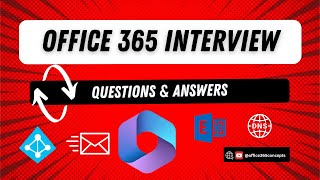 Office 365 Interview Questions and Answers | Microsoft 365 Interview Q