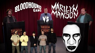 Trivia Time! Marilyn Manson vs The Bloodhound Gang