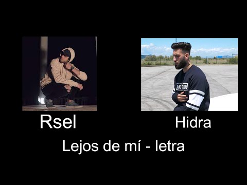 Rsel ft. Hidra - Lejos de mí - letra