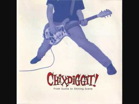 Chixdiggit! "Going to the peelers?"