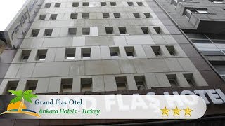 Grand Flas Otel - Ankara otelleri, Türkiye