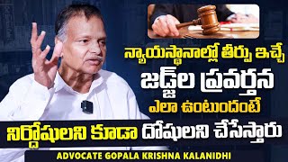 Advocate Gopala Krishna Kalanidhi Shares How Judge