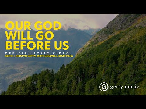 Our God Will Go Before Us (Lyric Video) - Keith & Kristyn Getty, Matt Boswell, Matt Papa