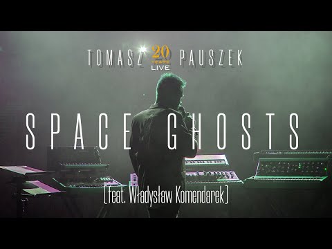Tomasz Pauszek feat. Władysław Komendarek - SPACE GHOSTS (Official Music Visualizer)