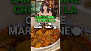 Elle critique la cuisine marocaine