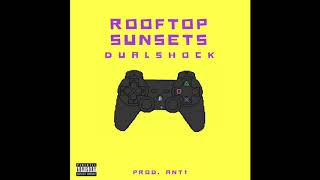 Dualshock - Rooftop Sunsets (Prod. ANT1)