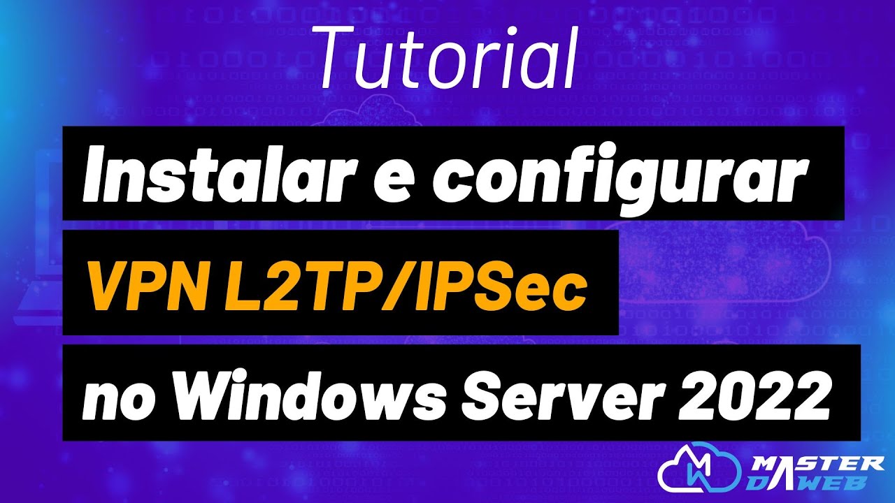 Instalar e configurar VPN L2TP/IPSec no Windows Server 2022