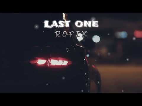 Rofix - Last One ( Official Visualzer )