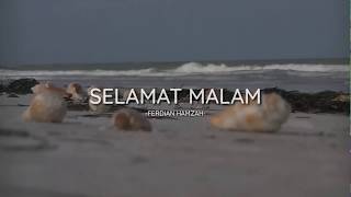 Download lagu Selamat Malam : Puisi Ferdian Hamzah #Musikalisasipuisi mp3