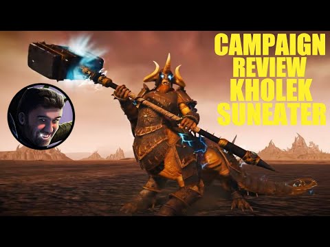 Kholek Suneater Immortal Empires Campaign Review