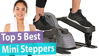 Top 5 Best Mini Steppers Review [Buying Guide 2023]