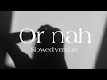 SoMo Or Nah Slowed Down