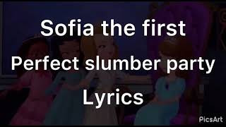 Sofia the first perfect slumber party lyrics