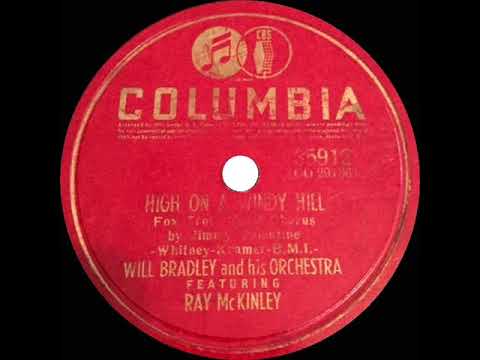 1941 HITS ARCHIVE: High On A Windy Hill - Will Bradley (Jimmy Valentine, vocal)