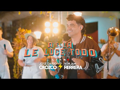 A Ella Le Luce Todo ( Live ) José Dario Orozco & Yorjan Herrera ⚡