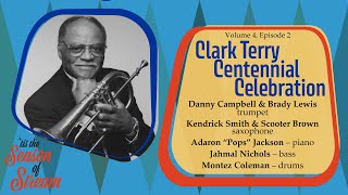 Season of Stream Vol 4, Ep 2 | Clark Terry Centennial Celebration