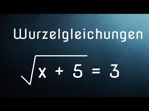 Wurzelgleichungen lösen - Einführung und Definitionsmenge