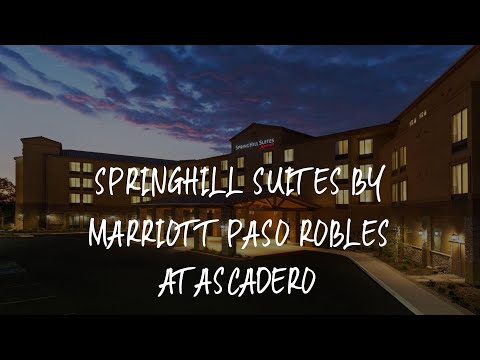 SpringHill Suites by Marriott Paso Robles Atascadero Review - Atascadero , United States of America
