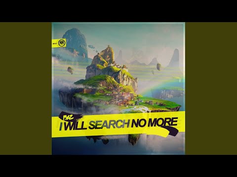 I Will Search No More (Original Mix)