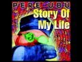 Pere Ubu - Wasted