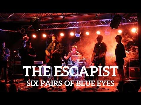 The Escapist - Six Pairs of blue eyes (live)