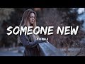 Astrid S - Someone New (Lyrics)