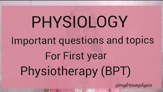 Physiology Important Questions And Topics For First Year Physiotherapy (BPT)
