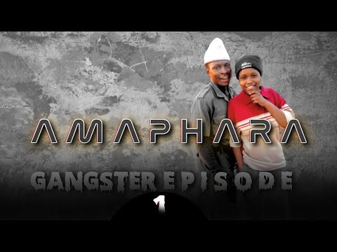 amaphara gangstar ep1 2023
