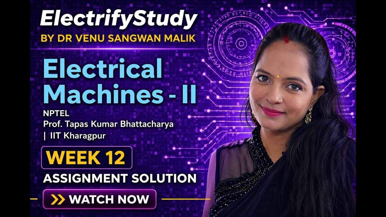 NPTEL Electrical Machines – II | Week 12 Assignment Solution ✅