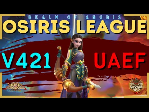 V421 vs. UAEF - Osiris League 4 - Realm of Anubis | Rise of Kingdoms
