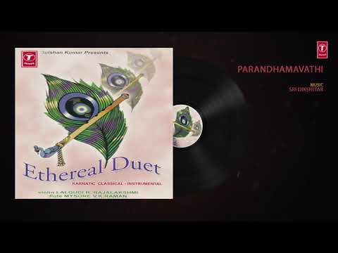 ►PARANDHAMAVATHI : SRI DIKSHITAR (Full Audio) || T-Series Classics