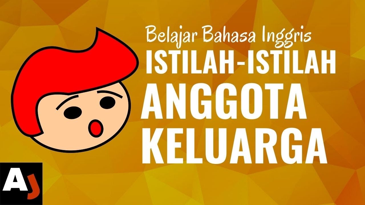 Istilah Anggota Keluarga dalam Bahasa Inggris (Buyut, Cucu, Cicit, Janda, dsb) | Belajar Inggris