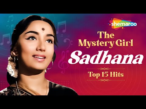 The Mystery Girl - Sadhana Hit Songs | Hindi Songs | Top 15 Hits Songs | Non-Stop Jukebox