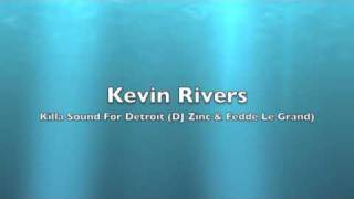 Killa Sound For Detroit (Dj Zinc & Fedde Le Grand vs. Kevin Rivers)