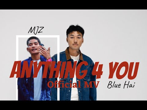 Blue Hai - Anything 4 You Ft MJZ (Official Music Video)