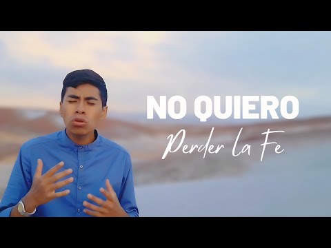 Eber Josue - No Quiero Perder la Fe
