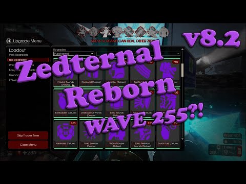 Zedternal Reborn v8.2 [Wave 255 Is Unbeatable] | Killing Floor 2