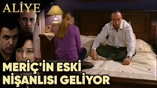 Meriç'in Eski Nişanlısı Geri Geliyor - Aliye 7. Bölüm