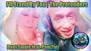 Download lagu I'll Stand By You | The Pretenders |Terjemah | Duet Smule mp3