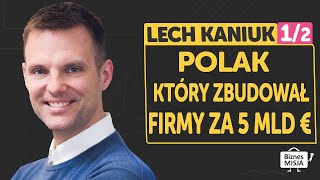 Lech Kaniuk cz.1. Jak sprawdzić pomysł na biznes. Historia m.in. firm iTaxi, PizzaPortal