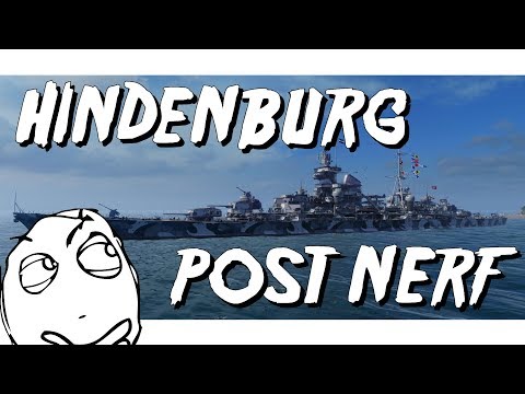 Hindenburg post nerf still GREAT ?! World of Warships