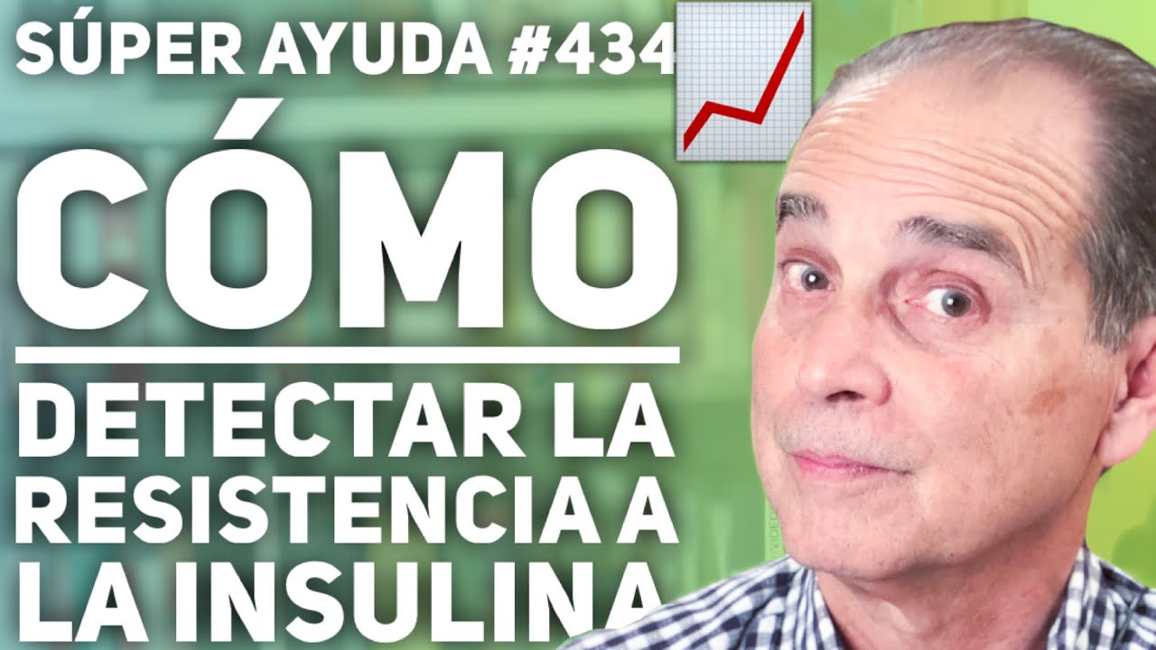 SÚPER AYUDA #434  Cómo Detectar La Resistencia A La Insulina
