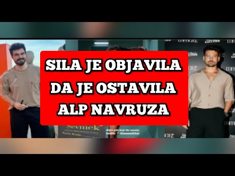 SILA JE OBJAVILA DA NAPUSTA - ALP NAVRUZA NISAM MOGLA DA VOLIM KAO ON
