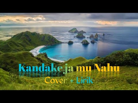 Lirik Lagu Daerah Bima Dompu Kandake ja mu Nahu ✓Sedih